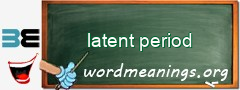 WordMeaning blackboard for latent period